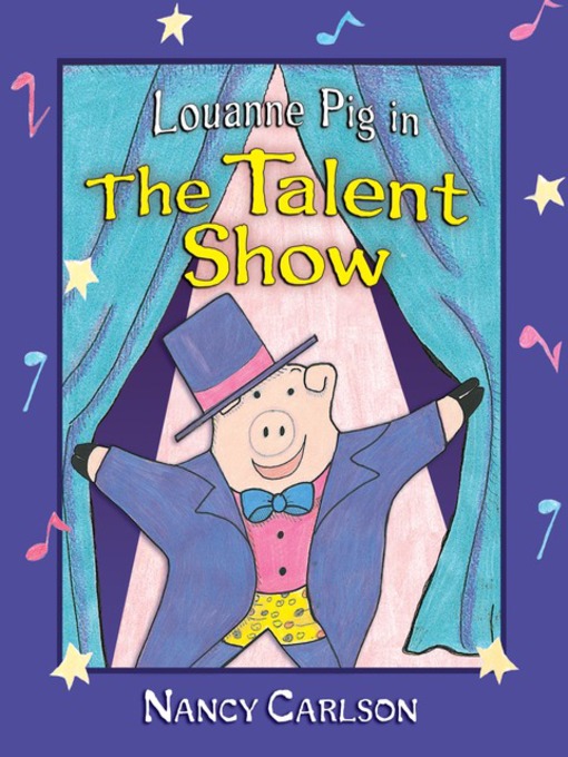 Title details for Louanne Pig in the Talent Show by Nancy Carlson - Available